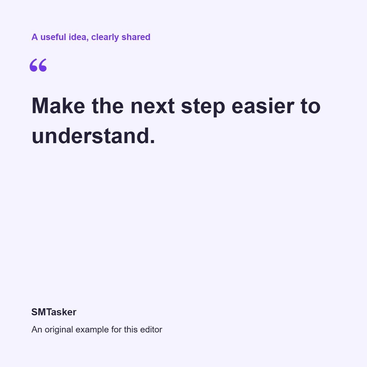 Example quote graphic: Make the next step easier to understand, with SMTasker attribution and a short source note.