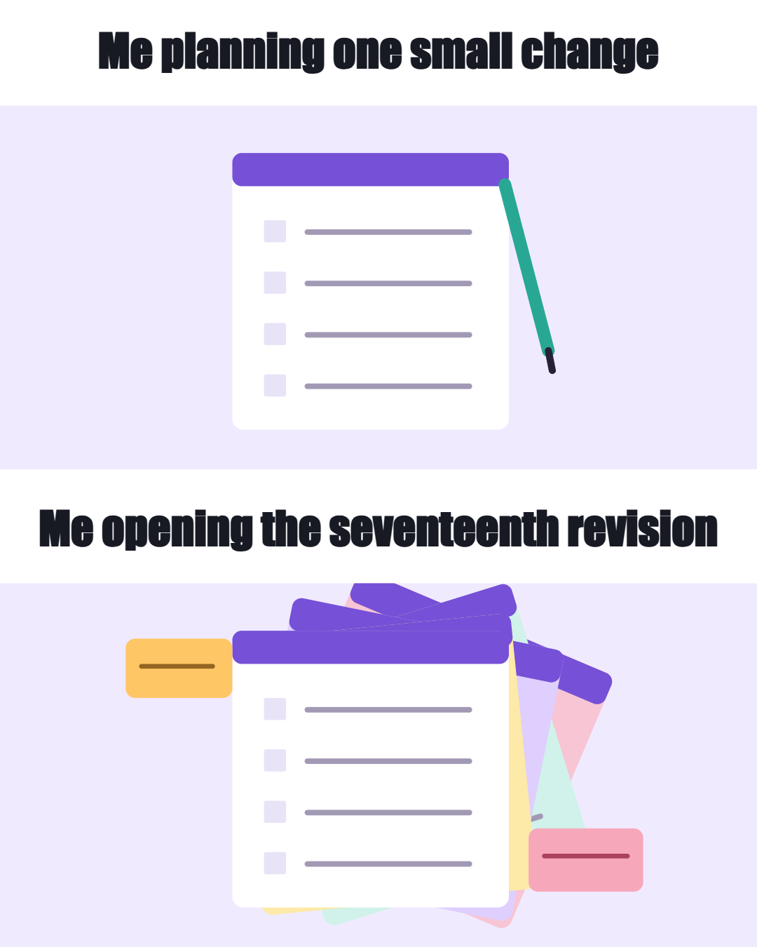 Two-panel meme showing a neat notebook and a pile of revisions, with matching caption bands.